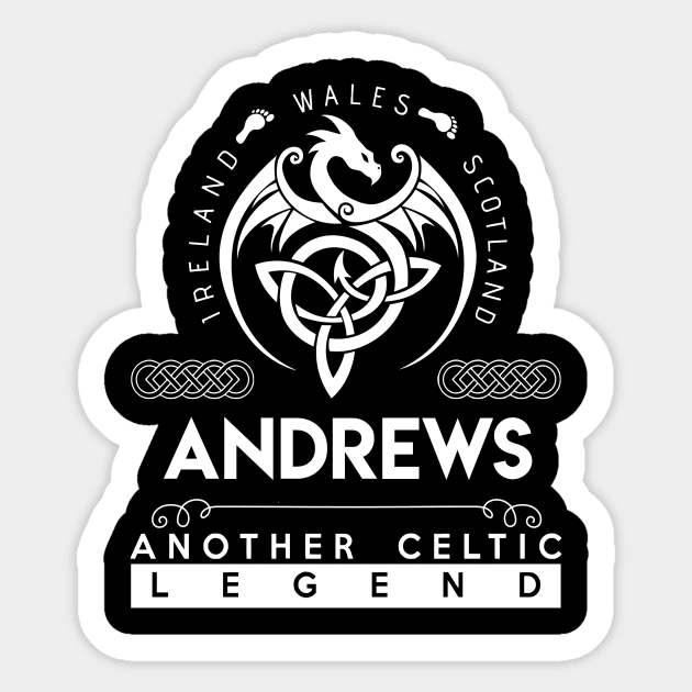 Andrews Name T Shirt - Another Celtic Legend Andrews Dragon Gift Item Sticker by harpermargy8920